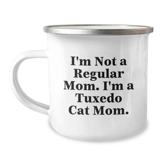 Funny Tuxedo Cat Mom Gifts from Family for Men Women Friends Coworkers - I'm Not A Regular Mom. I'm A Tuxedo Cat Mom. Camping Mug for Graduation Unique Gifts - Image 1