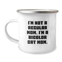 Load image into Gallery viewer, Funny Bicolor Cat Mom Gifts from Family and Friends, Bicolor Cat Christmas Unique Gifts, Camping Mug with I&#39;m Not A Regular Mom. I&#39;m A Bicolor Cat Mom. - Image 1
