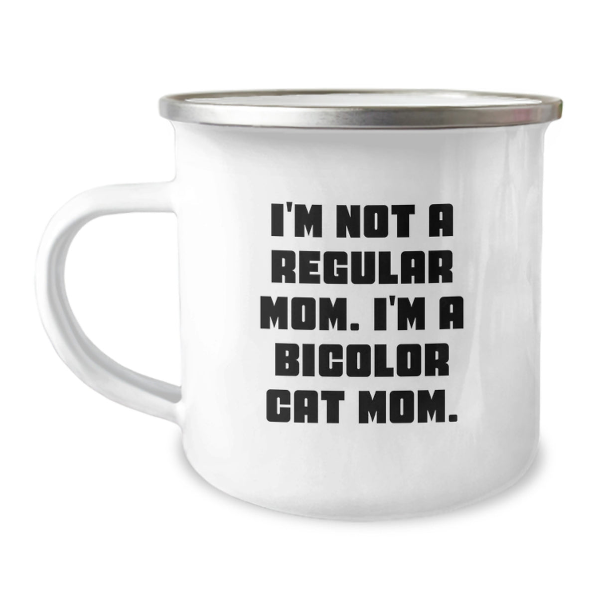 Funny Bicolor Cat Mom Gifts from Family and Friends, Bicolor Cat Christmas Unique Gifts, Camping Mug with I'm Not A Regular Mom. I'm A Bicolor Cat Mom. - Image 1