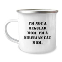 Load image into Gallery viewer, Siberian Cat Mom Camping Mug, Funny Quote &#39;I&#39;m Not A Regular Mom. I&#39;m A Siberian Cat Mom.&#39;, Christmas Unique Gifts for Friends, Family, or Coworkers, 12 oz Stainless Steel with Enamel Finish - Image 1
