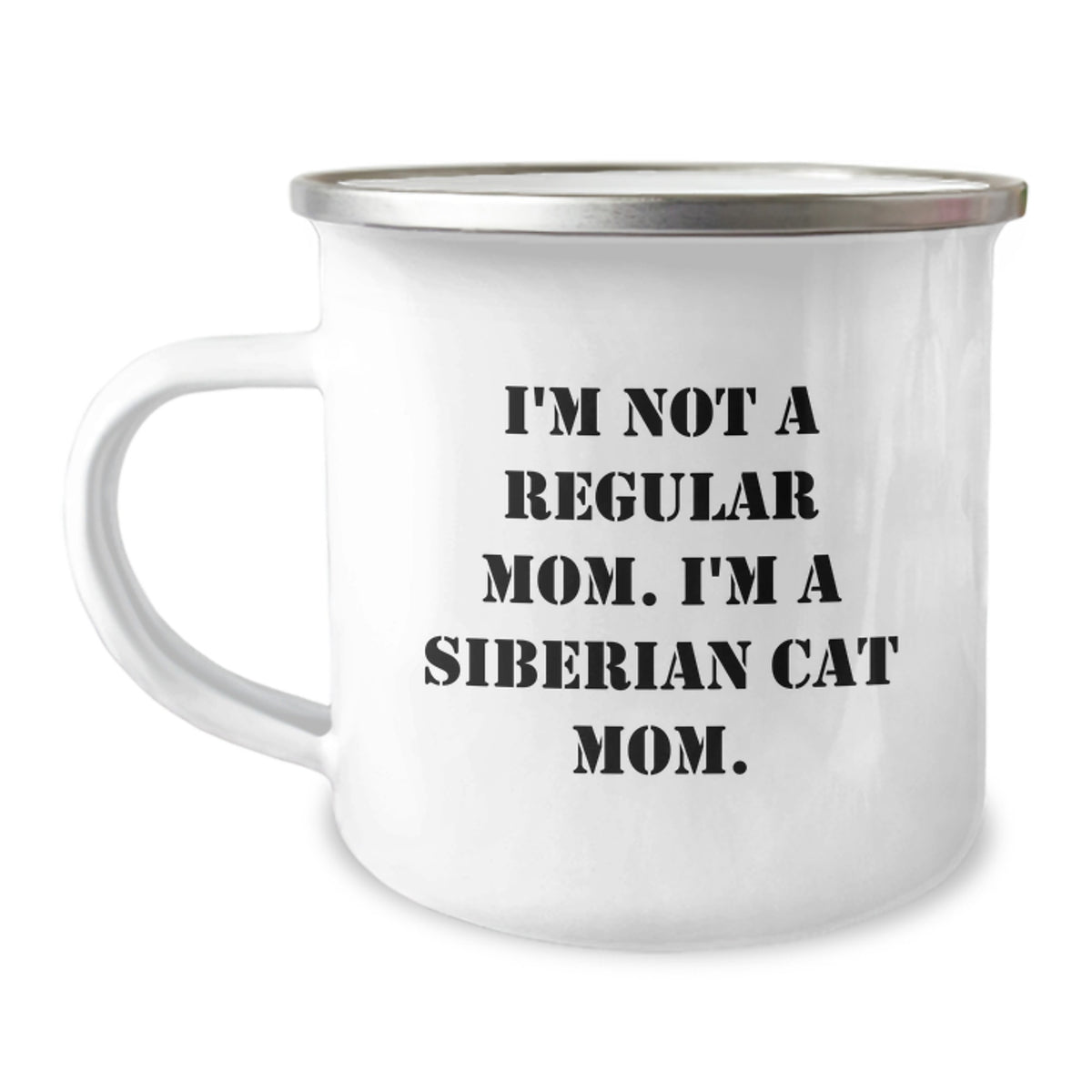 Siberian Cat Mom Camping Mug, Funny Quote 'I'm Not A Regular Mom. I'm A Siberian Cat Mom.', Christmas Unique Gifts for Friends, Family, or Coworkers, 12 oz Stainless Steel with Enamel Finish - Image 1