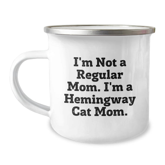 Funny Hemingway Cat Mom Gifts for Her, Camping Mug for Graduation, 'I'm Not A Regular Mom. I'm A Hemingway Cat Mom.' - Gifts from Mom to Daughter - Image 1