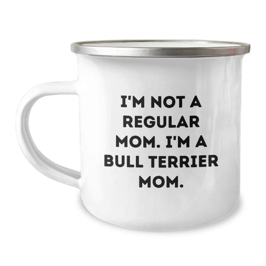 Bull Terrier Dog Camping Mugs For Women - Funny Gifts From Mom To Friends On Valentine's - 'I'm Not A Regular Mom. I'm A Bull Terrier Mom.' - Image 1