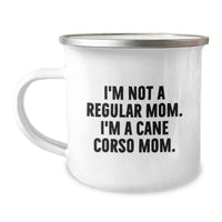 Load image into Gallery viewer, Funny Cane Corso Dog Mom Gifts for Men from Women on Graduation Unique Gifts with Camping Mug I&#39;m Not A Regular Mom. I&#39;m A Cane Corso Mom. - Image 1
