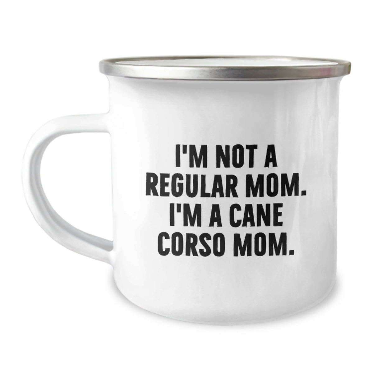 Funny Cane Corso Dog Mom Gifts for Men from Women on Graduation Unique Gifts with Camping Mug I'm Not A Regular Mom. I'm A Cane Corso Mom. - Image 1