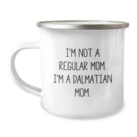 Load image into Gallery viewer, Dalmatian Mom Gifts from Friends for Dalmatian Dog Lovers, Funny Camping Mug for Graduation, I&#39;m Not A Regular Mom. I&#39;m A Dalmatian Mom. - Image 1
