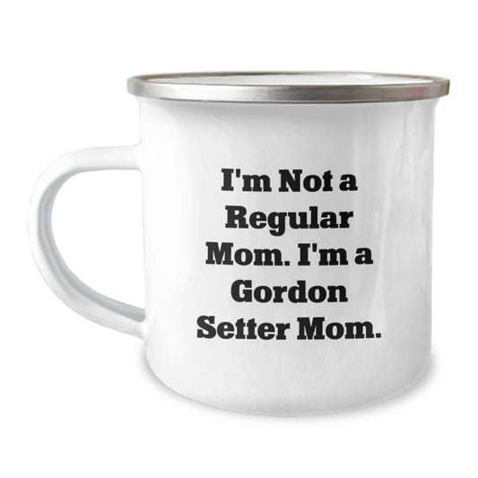 Gordon Setter Dog Mom Gifts, Funny Camping Mug for Gordon Setter Dog Lovers, Graduation Unique Gifts from Friends, Family, Coworkers, 'I'm Not A Regular Mom. I'm A Gordon Setter Mom.' - Image 1