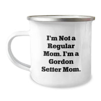 Load image into Gallery viewer, Gordon Setter Dog Mom Gifts, Funny Camping Mug for Gordon Setter Dog Lovers, Graduation Unique Gifts from Friends, Family, Coworkers, &#39;I&#39;m Not A Regular Mom. I&#39;m A Gordon Setter Mom.&#39; - Image 1
