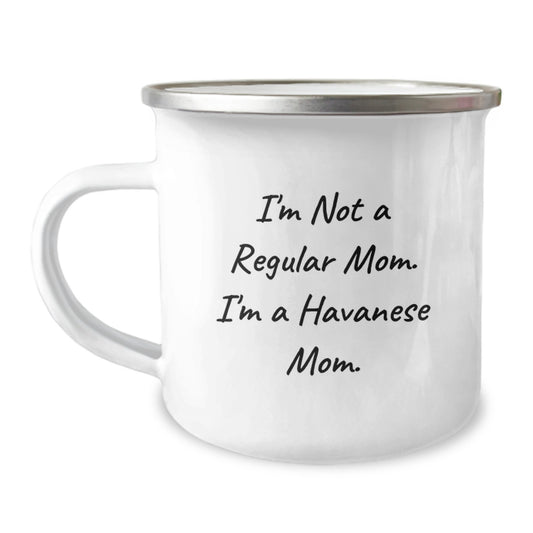 Funny Havanese Dog Mom Gifts for Men, Women, or Friends - 'I'm Not A Regular Mom. I'm A Havanese Mom.' Camping Mug - Image 1