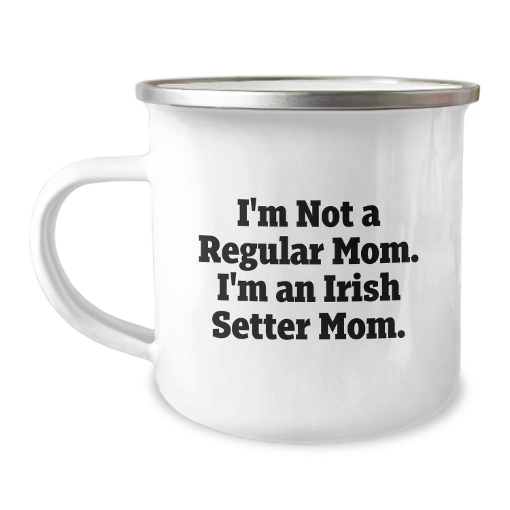 Irish Setter Dog Gifts from Family - Funny 'I'm Not A Regular Mom' Camping Mug for Graduation Unique Gifts - Image 1
