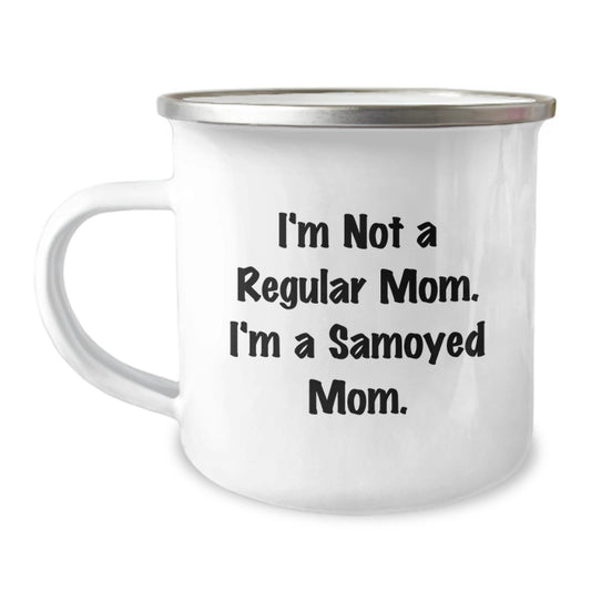 Funny Samoyed Dog Gifts for Mom, Valentine's Unique Mugs for Women, Camping Mug from a Mom to Her Favorite Samoyed Dog Lover - Image 1