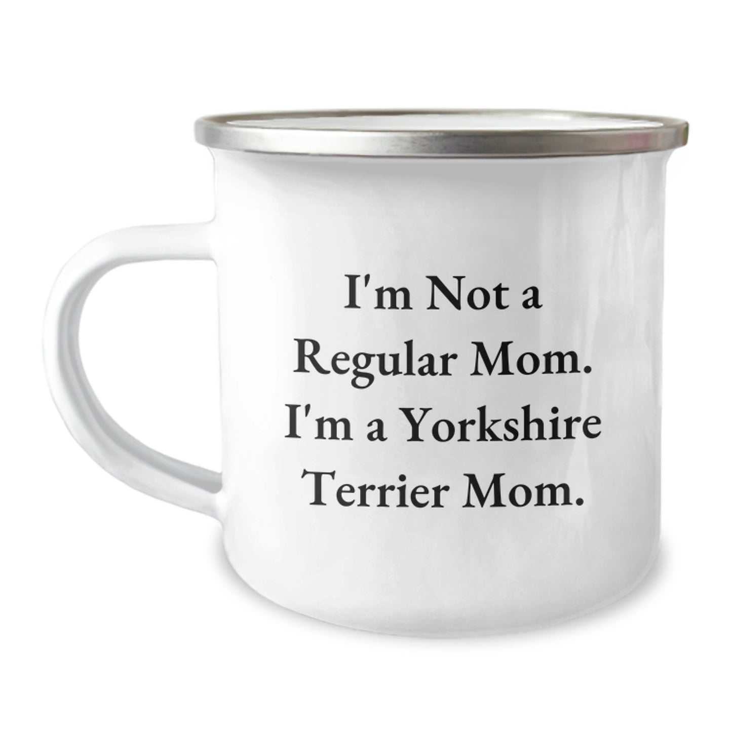 Funny Yorkshire Terrier Dog Camping Mug Gifts from Family for Friends, I'm Not A Regular Mom. I'm A Yorkshire Terrier Mom. Unique Graduation Mug - Image 1