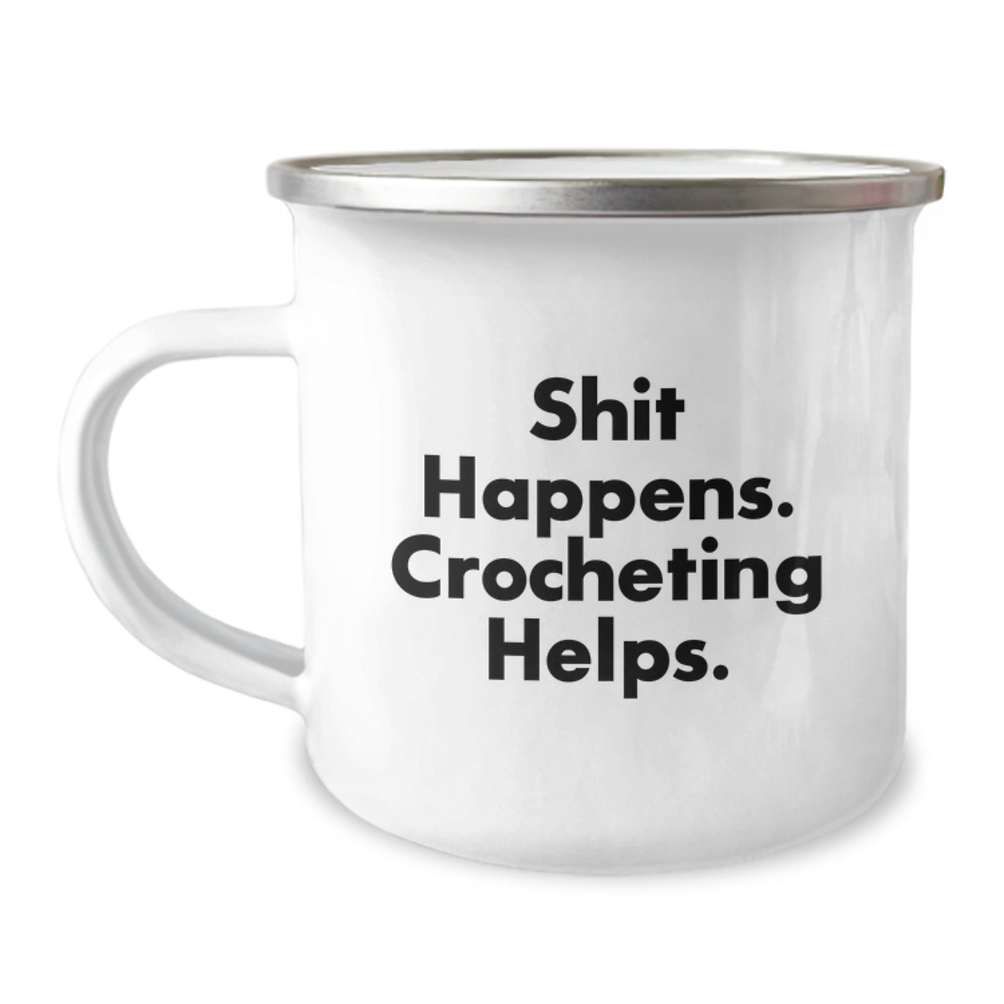 Funny Crocheting Gifts for Graduation - Camping Mug with Shit Happens Crocheting Helps Quote, Gifts from Family to Friends, Unique - Image 1