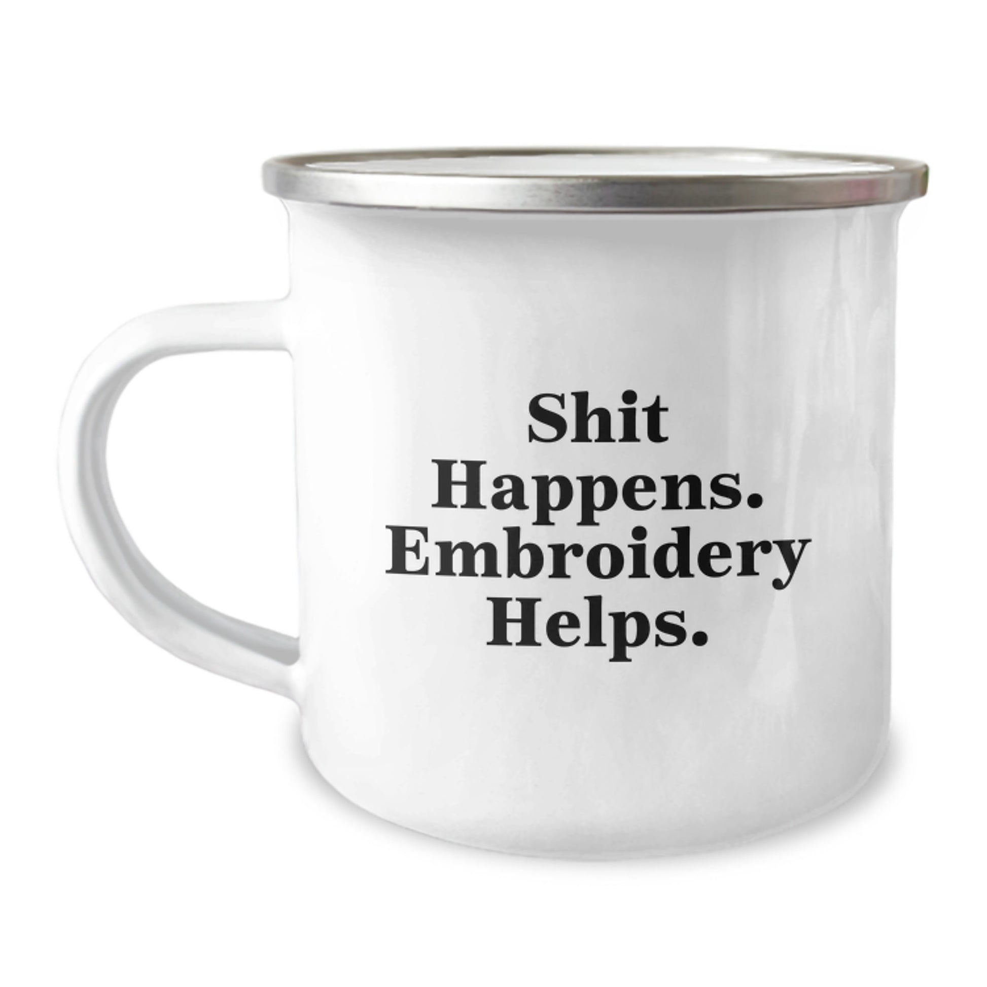 Funny Embroidery Camping Mug Gifts for Men, Unique Graduation Gifts, Shit Happens. Embroidery Helps. - Image 1