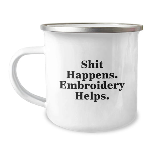 Funny Embroidery Camping Mug Gifts for Men, Unique Graduation Gifts, Shit Happens. Embroidery Helps. - Image 1