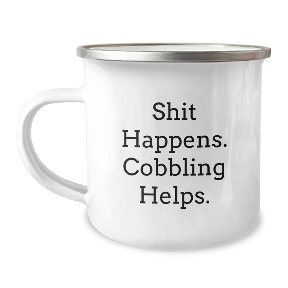 Funny Cobbling Gifts for Men, Women, Friends, and Family - Camping Mug with Shit Happens. Cobbling Helps. Quote - Unique Christmas Unique Gifts from Loved Ones - Image 1