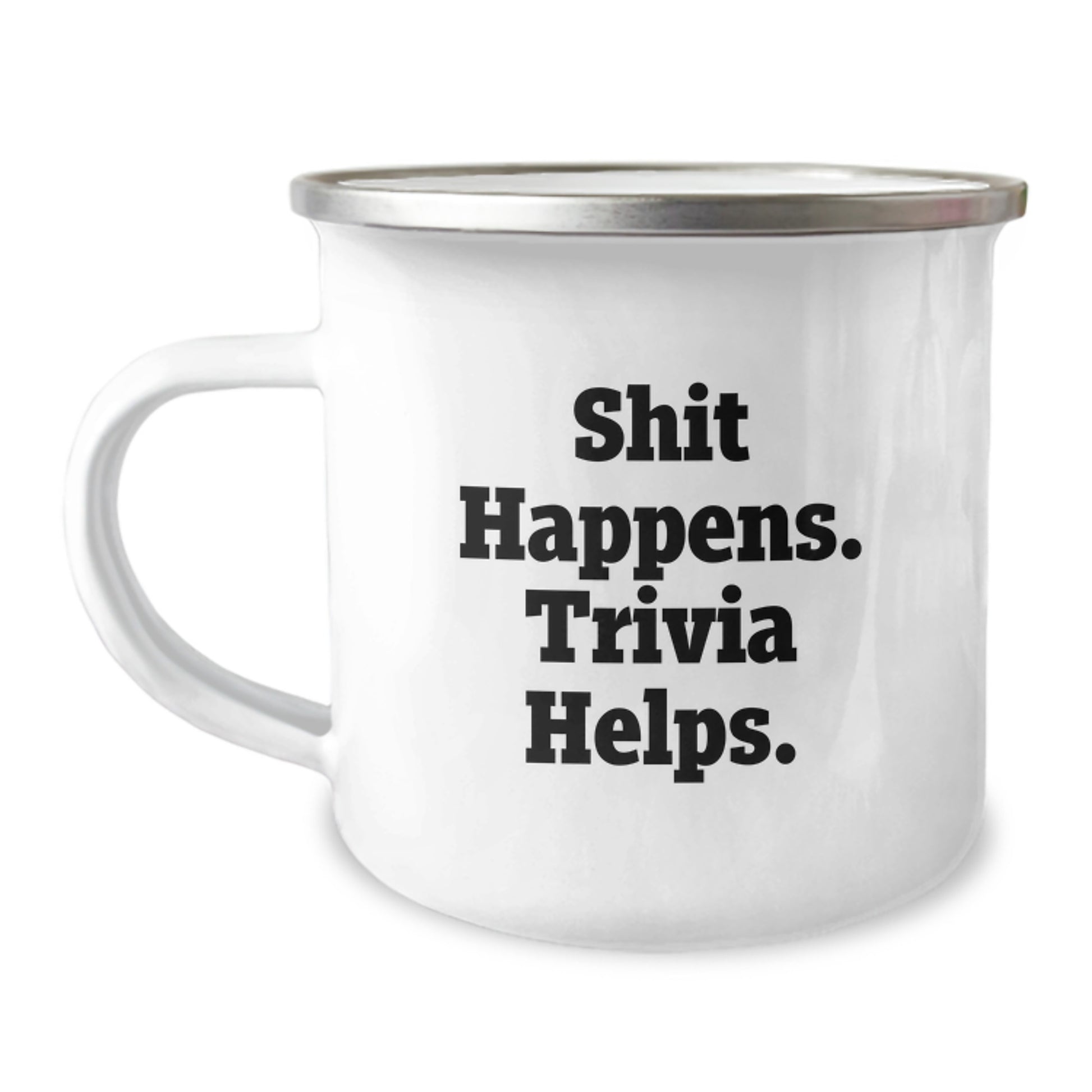 Fun Trivia Gifts for Men, Women, Friends, and Family from Grads - Shit Happens. Trivia Helps. Funny Graduation Unique Gifts Camping Mug - Image 1