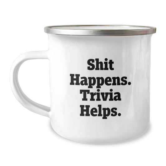 Fun Trivia Gifts for Men, Women, Friends, and Family from Grads - Shit Happens. Trivia Helps. Funny Graduation Unique Gifts Camping Mug - Image 1