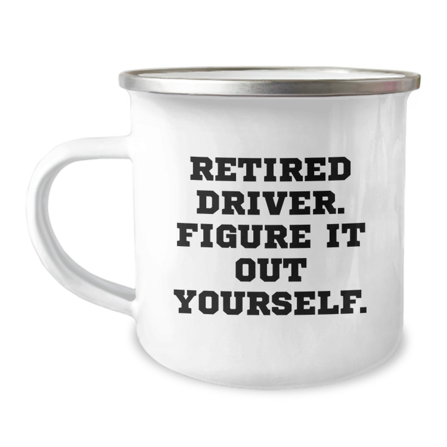 Funny Gift for Drivers on Graduation Day - Driver Camping Mug - 'Figure It Out Yourself' - Gifts from Family to Friends - Image 1
