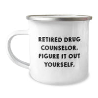 Load image into Gallery viewer, Gifts from Men for Drug Counselor Friends - Funny Camping Mug - Retired Counselor Figure It Out Yourself - Image 1
