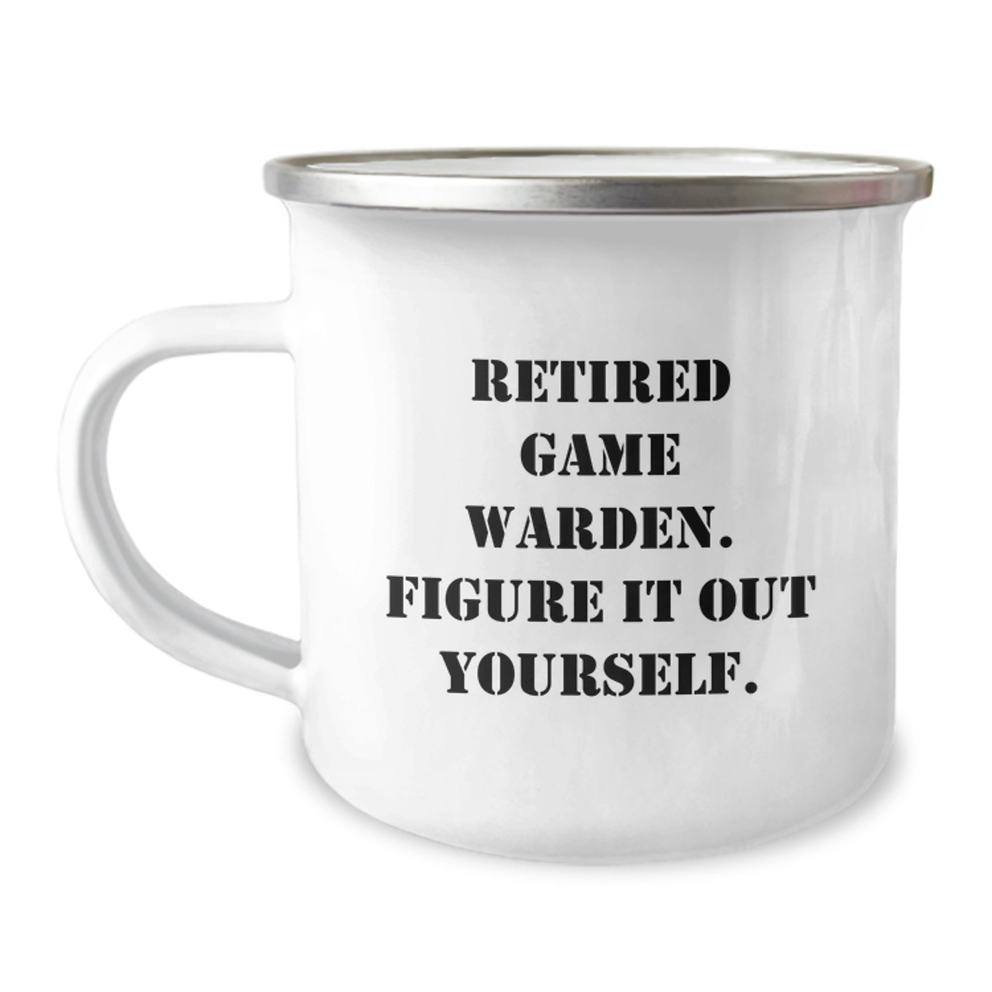 Funny Game Warden Gifts from Family, Camping Mug for Men, Retired Game Warden Figure It Out Yourself, Graduation Unique Gifts, Stainless Steel Mug with Enamel Finish - Image 1