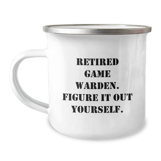 Funny Game Warden Gifts from Family, Camping Mug for Men, Retired Game Warden Figure It Out Yourself, Graduation Unique Gifts, Stainless Steel Mug with Enamel Finish - Image 1