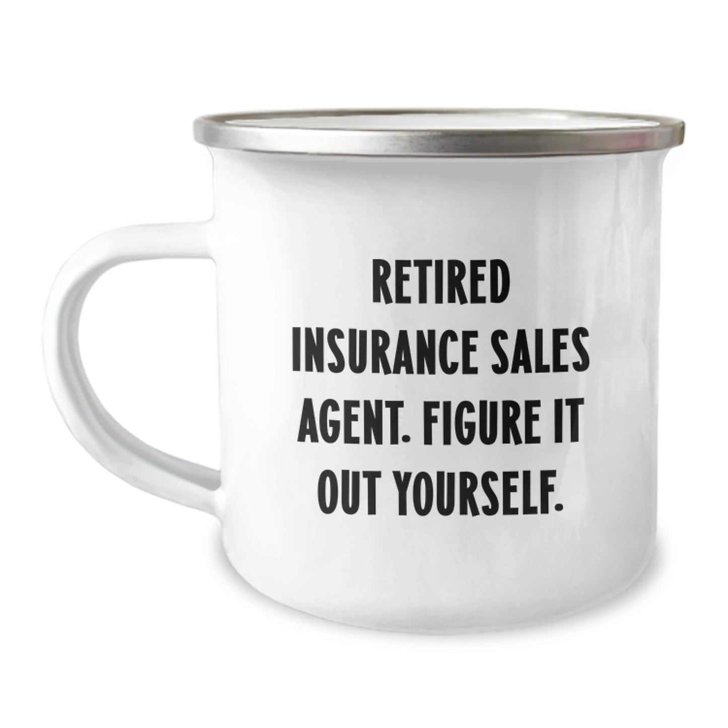 Funny Insurance Sales Agent Graduation Gifts from Men, Cute Camping Mug for Insurance Sales Agent Friends, 'Retired Figure It Out Yourself' - Graduation Unique Gifts for Insurance Sales Agent - Image 1