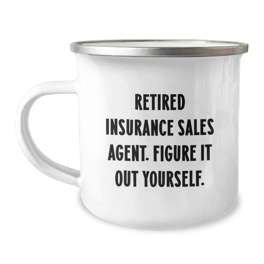 Funny Insurance Sales Agent Graduation Gifts from Men, Cute Camping Mug for Insurance Sales Agent Friends, 'Retired Figure It Out Yourself' - Graduation Unique Gifts for Insurance Sales Agent - Image 1