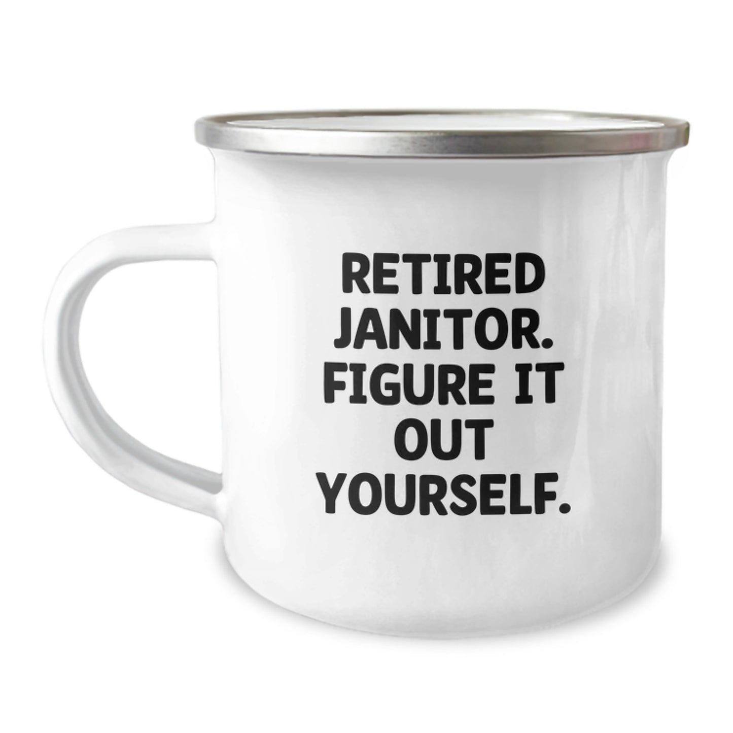 Funny Janitor Gifts from Friends - Janitor Camping Mug for Graduation Unique Gifts - 'Retired Janitor. Figure It Out Yourself.' - Image 1