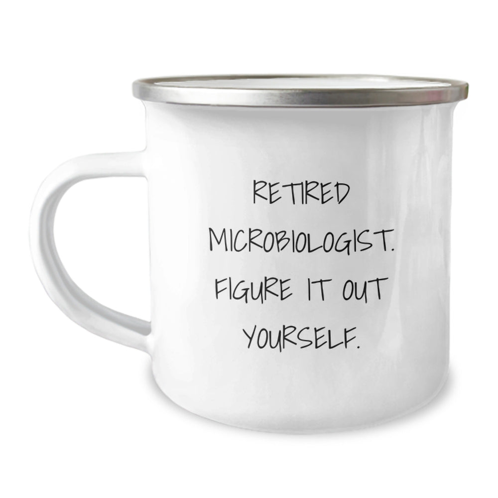 Funny Microbiologist Christmas Unique Gifts from Family - Gifts for Men - 12 oz Stainless Steel Camping Mug - Retired Microbiologist Figure It Out Yourself Mug - Image 1