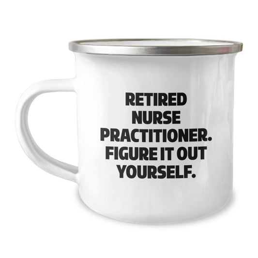 Nurse Practitioner Gifts from Friends, Funny Quote, Camping Mug for Graduation - Image 1
