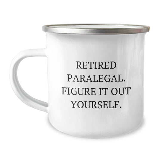 Paralegal Camping Mug, Funny Quote, Gifts from Family to Paralegal, Valentine's Unique Gifts for Paralegal Friends - Image 1