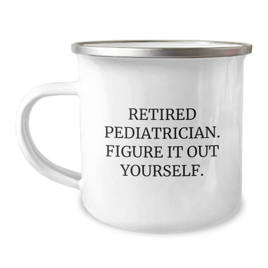 Funny Gifts from Family to the Pediatrician, Retired Wisdom, Camping Mug for Graduation Unique Gifts - Image 1