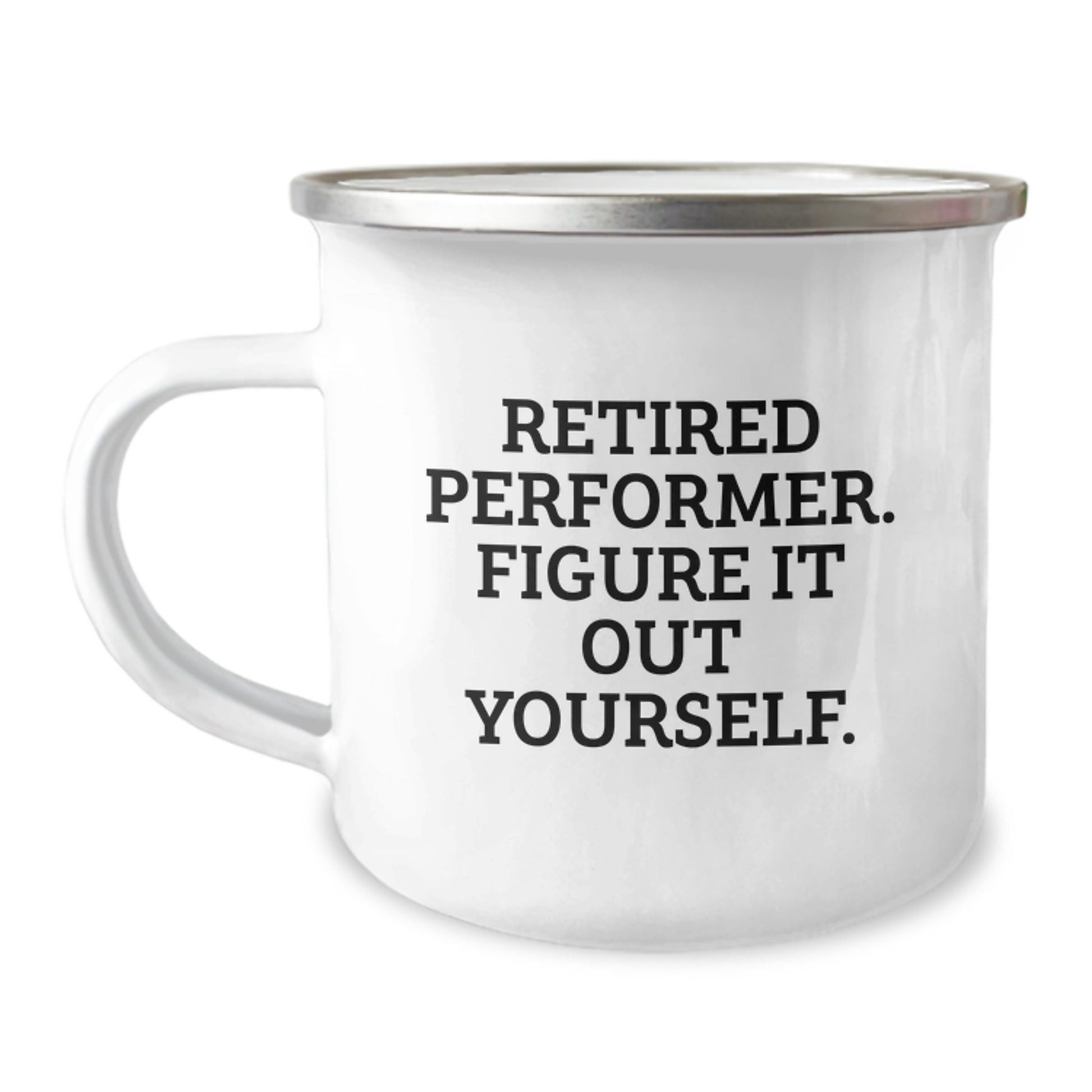 Funny Performer Gifts from Family to Graduate - Inspirational Quote - 12 oz Camping Mug - Image 1