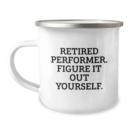Funny Performer Gifts from Family to Graduate - Inspirational Quote - 12 oz Camping Mug - Image 1
