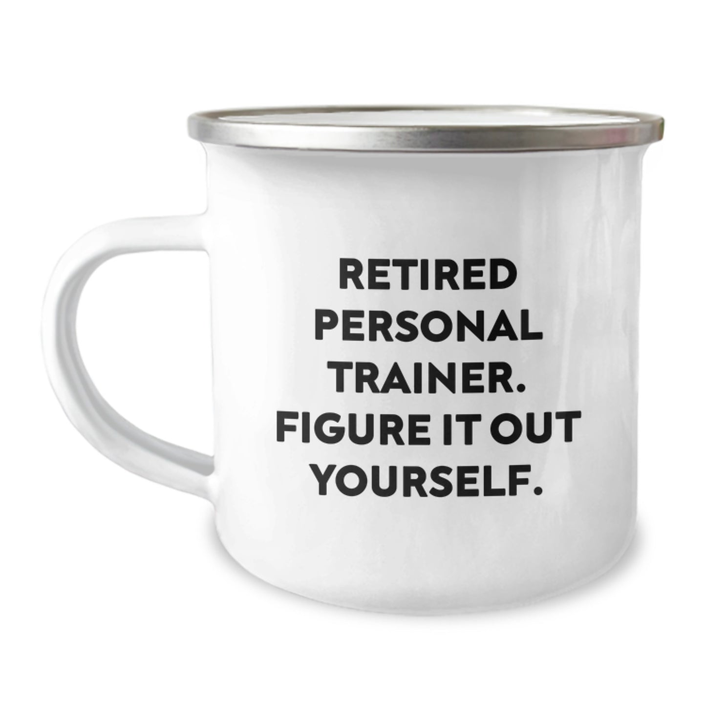 Personal Trainer Funny Camping Mug Gifts for Men from Family - Retired Trainer Figure It Out Yourself - Image 1