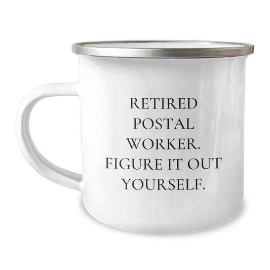 Funny Postal Worker Gifts from Friends, Inspirational Camping Mug for Men, Retired Postal Worker Figure It Out Yourself Quote - Image 1