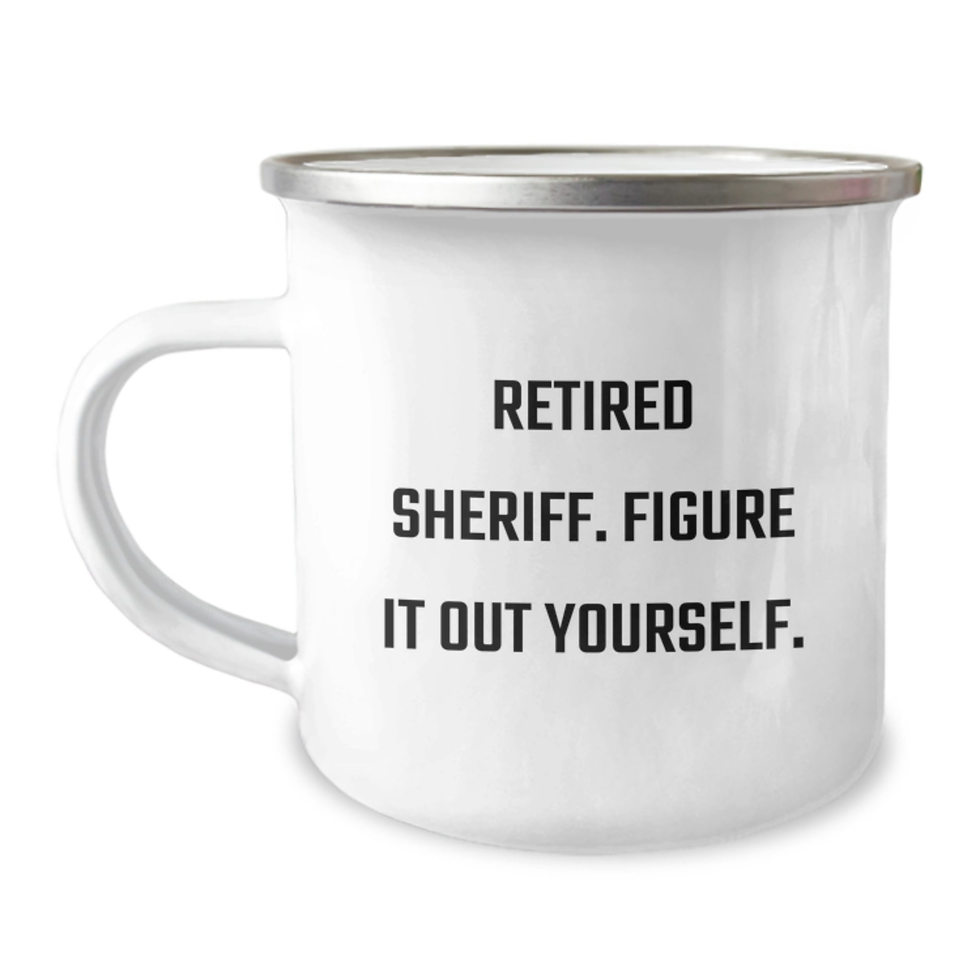 Funny Sheriff Gifts, Motivational Camping Mug for Graduation, 'Retired Sheriff. Figure It Out Yourself.' Quote Gifts from Family to Men - Image 1