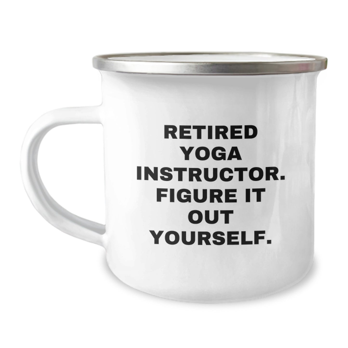 Funny Camping Mug Gifts from Men to Yoga Instructor Friends - Valentine's Unique Gifts, Inspirational Quote: 'Figure It Out Yourself', Retired Yoga Instructor - Image 1