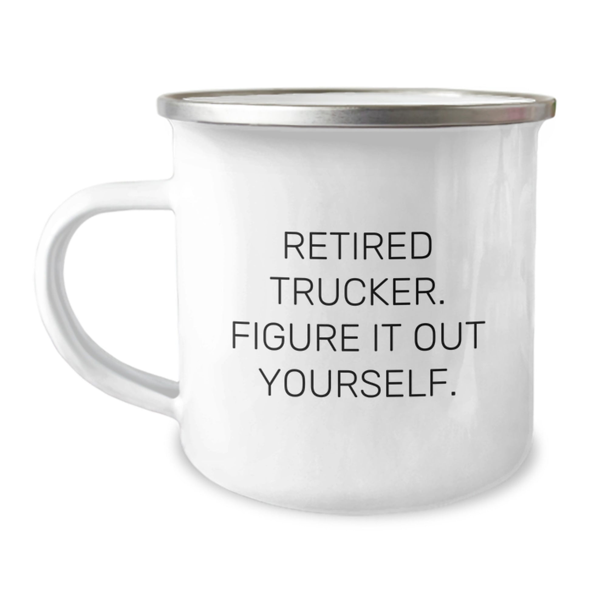 Funny Trucker Gifts for Men, Camping Mug with 'Retired Trucker. Figure It Out Yourself.' Quote, Unique Graduation Gifts from Friends - Image 1