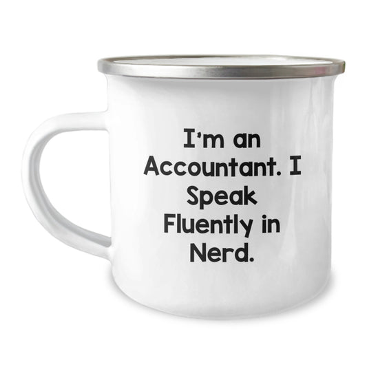 Funny Accountant Graduation Gifts from Friends - I'm An Accountant, I Speak Fluently In genius. Camping Mug for Accountant Men Women Coworkers - Image 1