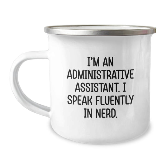 Funny Gifts from Friends and Family for Administrative Assistant - I Speak Fluently In genius. Graduation Unique Mugs for Camping Enthusiasts - Image 1