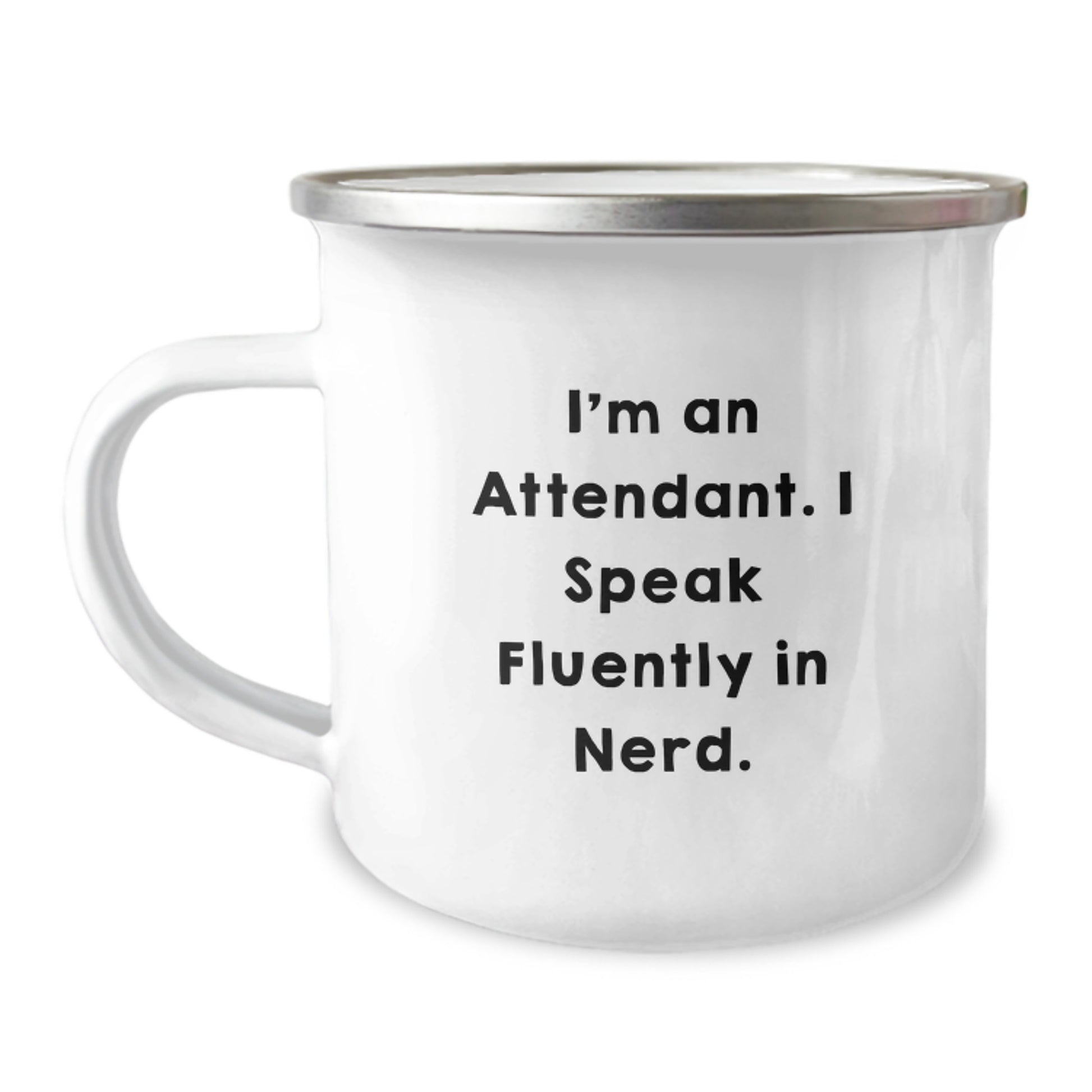 Funny Attendant Gifts for Men - I'm An Attendant I Speak Fluently In genius. Camping Mug - Great Gift for Graduation, Unique Attendant Mug, Attendant Enthusiast - Image 1