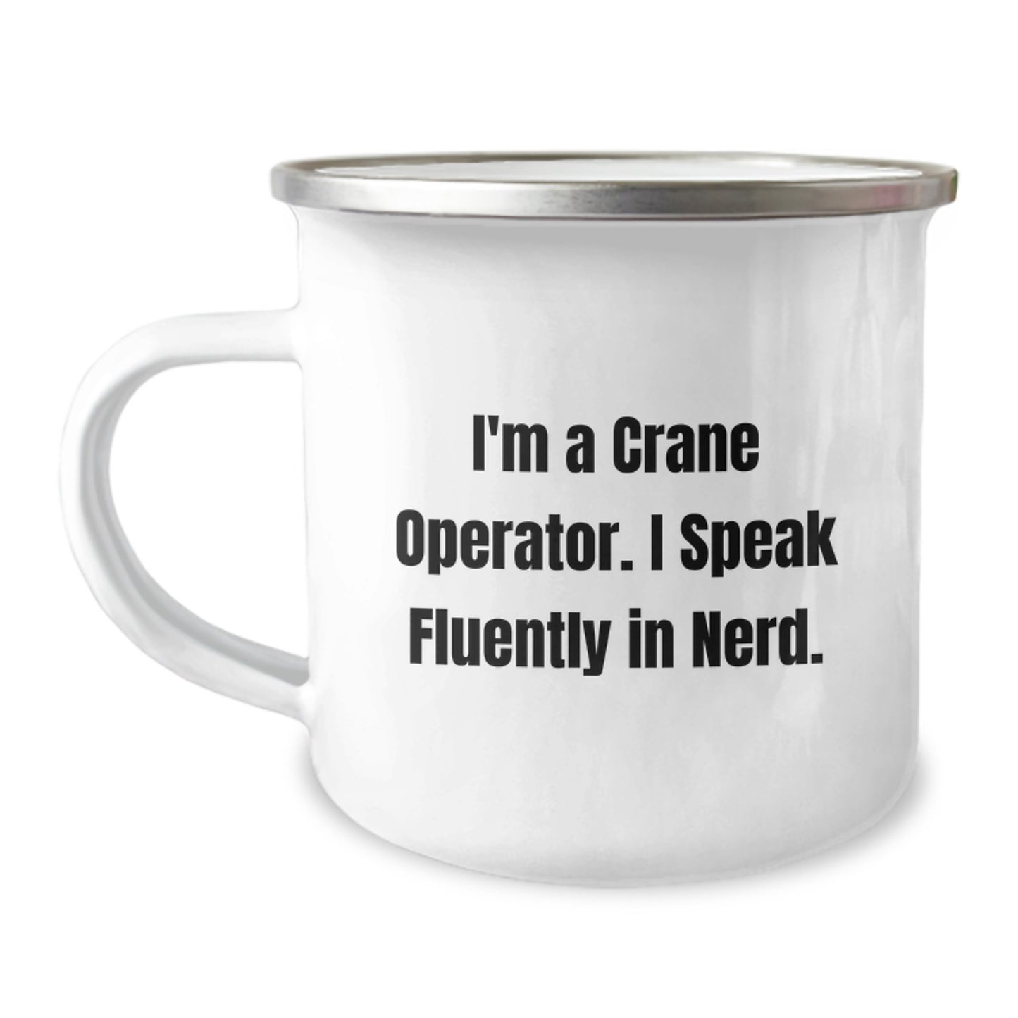Funny Gifts from Men to Crane Operator Friends - Valentine's Unique Crane Operator Camping Mugs for Men, Funny Quote, I'm A Crane Operator. I Speak Fluently In genius. - Image 1