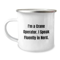 Load image into Gallery viewer, Funny Gifts from Men to Crane Operator Friends - Valentine's Unique Crane Operator Camping Mugs for Men, Funny Quote, I'm A Crane Operator. I Speak Fluently In genius. - Image 1
