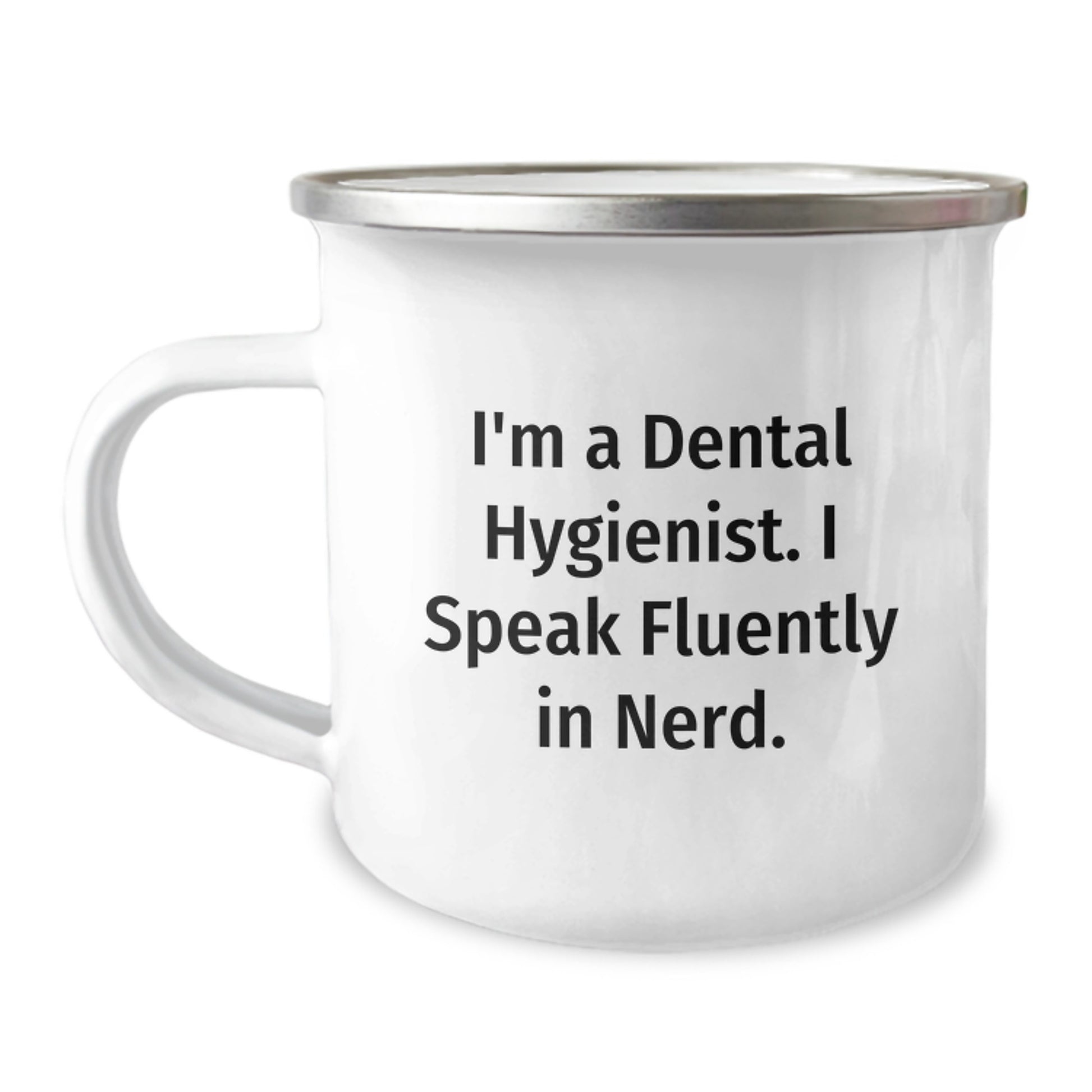 Funny Dental Hygienist Gifts from Friends for Graduation Unique Mugs I'm A Dental Hygienist. I Speak Fluently In genius. Camping Mug Stainless Steel - Image 1