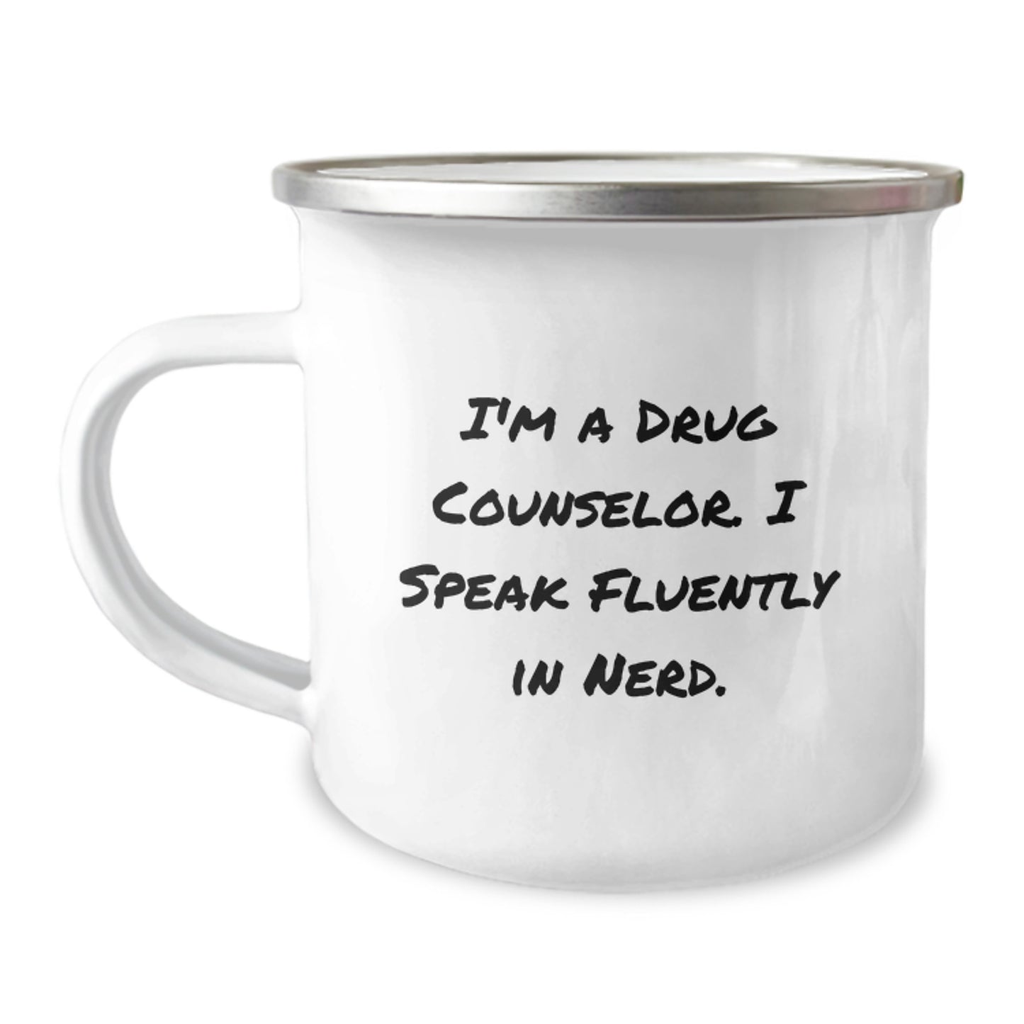 Funny Drug Counselor Gifts from Friends to Graduation Unique Gifts for Men - I'm A Drug Counselor I Speak Fluently In genius. 12 oz Camping Mug - Image 1