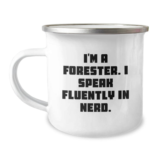 Funny Forester Gifts from Men for Valentine's Unique Camping Mug with I'm A Forester. I Speak Fluently In genius. Quote - Image 1
