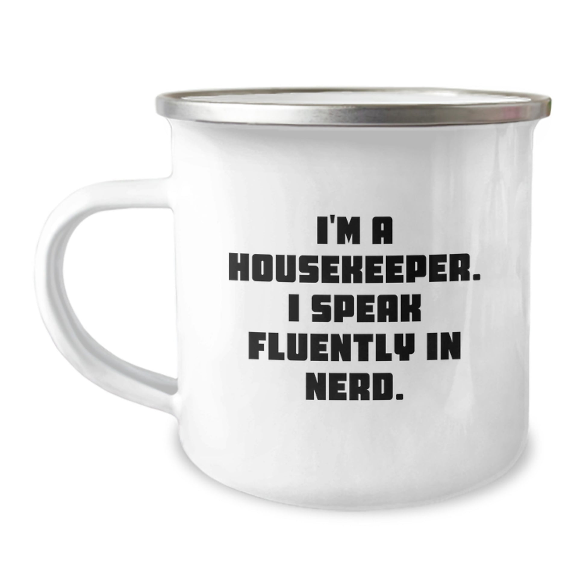 Housekeeper's Humor, Camping Mug for Graduation Unique Gifts from Friends to Housekeeper - Image 1