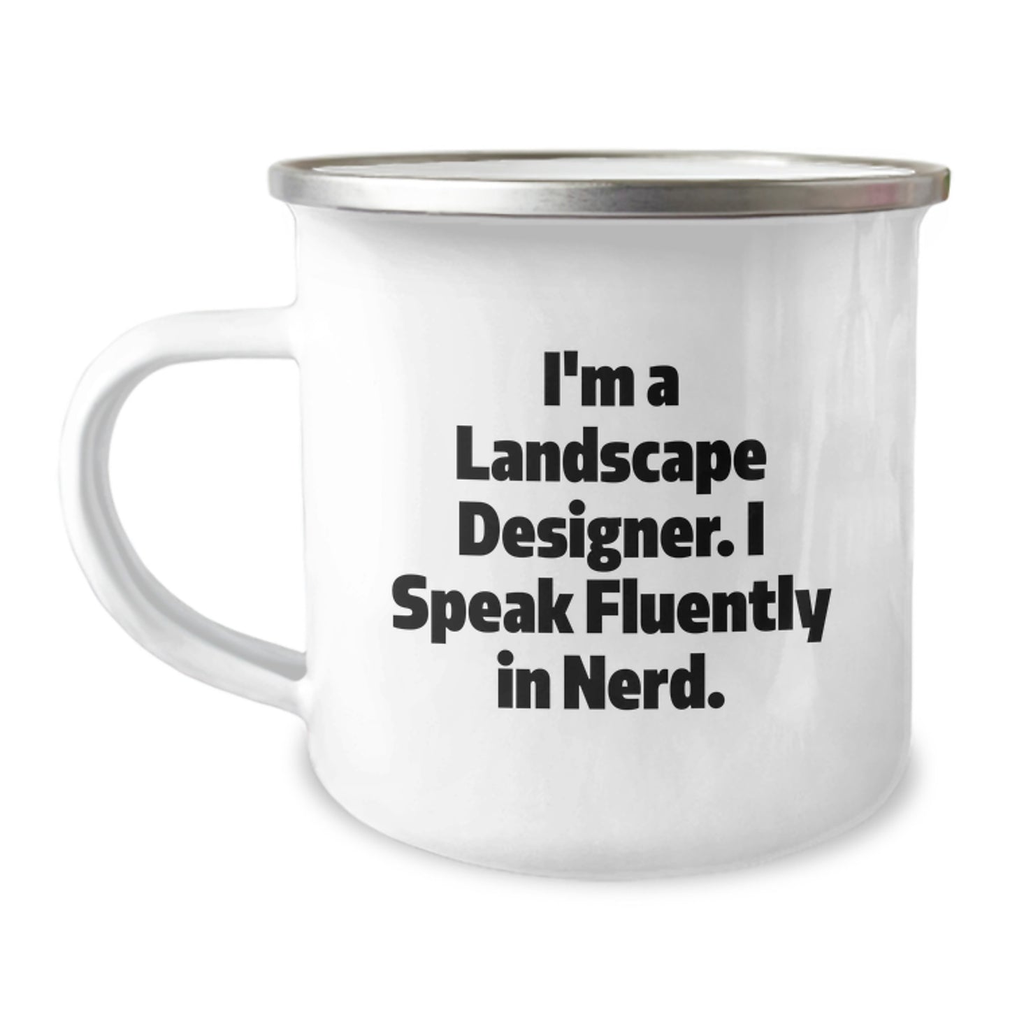 Funny Landscape Designer Gifts from Friends for Men - I'm A Landscape Designer. I Speak Fluently In genius. Camping Mug - Image 1